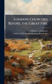 London Churches Before the Great Fire London Churches Before the Great Fire