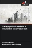 Sviluppo industriale e disparità interregionali Sviluppo industriale e disparità interregionali