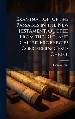 Cover Examination of the Passages in the New Testament, Quoted From the Old, and Called Prophecies Concerning Jesus Christ.