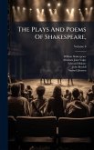 The Plays And Poems Of Shakespeare, The Plays And Poems Of Shakespeare,