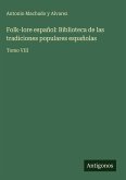 Folk-lore español: Biblioteca de las tradiciones populares españolas