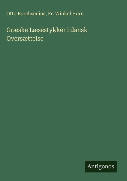 Græske Læsestykker i dansk Oversættelse Græske Læsestykker i dansk Oversættelse