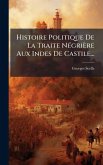 Histoire Politique De La Traite NÃ(c)grière Aux Indes De Castile... Histoire Politique De La Traite NÃ(c)grière Aux Indes De Castile...