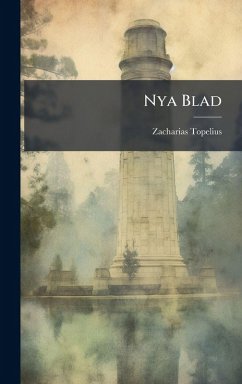 Nya Blad - Topelius, Zacharias