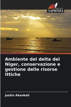 Ambiente del delta del Niger, conservazione e gestione delle risorse ittiche - Akankali, Justin