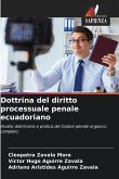 Dottrina del diritto processuale penale ecuadoriano Dottrina del diritto processuale penale ecuadoriano