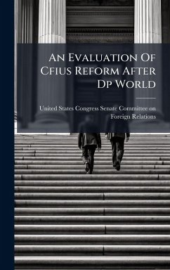 An Evaluation Of Cfius Reform After Dp World Cover An Evaluation Of Cfius Reform After Dp World