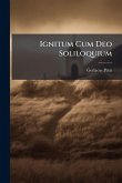 Ignitum Cum Deo Soliloquium Ignitum Cum Deo Soliloquium