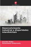 Desenvolvimento industrial e disparidades interdistritais Desenvolvimento industrial e disparidades interdistritais