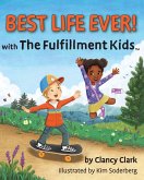 Best Life Ever! with The Fulfillment Kids Best Life Ever! with The Fulfillment Kids