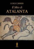 Il Mito di Atalanta (eBook, ePUB) Il Mito di Atalanta (eBook, ePUB)