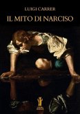 Il Mito di Narciso (eBook, ePUB) Il Mito di Narciso (eBook, ePUB)