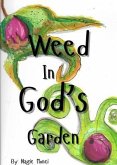 Weed in God's Garden (eBook, ePUB) Weed in God's Garden (eBook, ePUB)