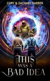 This Was a Bad Idea (eBook, ePUB)
