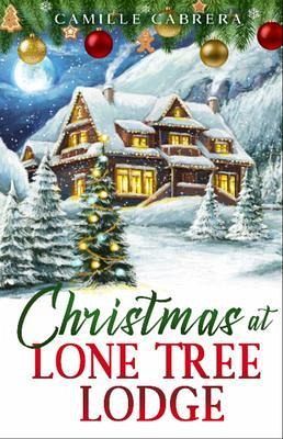 Christmas at Lone Tree Lodge (eBook, ePUB) Christmas at Lone Tree Lodge (eBook, ePUB)