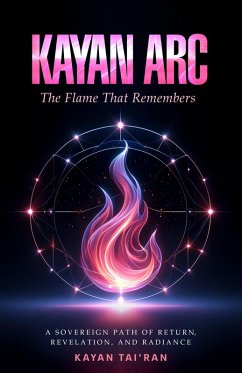 Cover KAYAN ARC: The Flame That Remembers (eBook, ePUB)