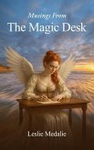Musings from the Magic Desk (eBook, ePUB) Musings from the Magic Desk (eBook, ePUB)