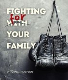 Fighting for Your Family (eBook, ePUB)