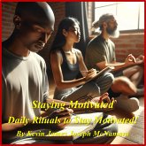 Staying Motivated - Daily Rituals to Stay Motivated! (eBook, ePUB) Staying Motivated - Daily Rituals to Stay Motivated! (eBook, ePUB)