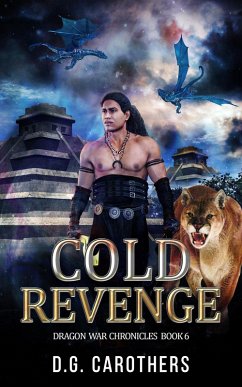 Cold Revenge (Dragon War Chronicles, #7) (eBook, ePUB) - Carothers, D. G.