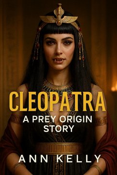 Cover Cleopatra: A Prey Origin Story (Prey Origins, #1) (eBook, ePUB)