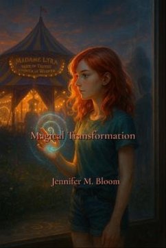 Magical Transformation (eBook, ePUB) - Bloom, Jennifer M.