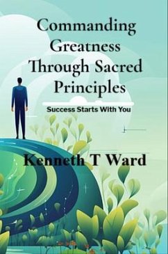 Cover Commanding Greatness Through Sacred Principles (eBook, ePUB)