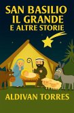 San Basilio il Grande e Altre Storie (eBook, ePUB) San Basilio il Grande e Altre Storie (eBook, ePUB)
