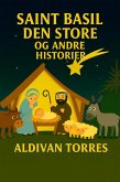 Saint Basil den Store og Andre Historier (eBook, ePUB) Saint Basil den Store og Andre Historier (eBook, ePUB)