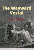 The Wayward Vestal (eBook, ePUB) The Wayward Vestal (eBook, ePUB)