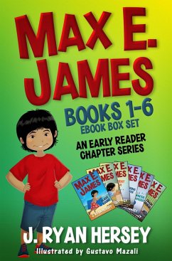 Cover Max E. James: Books 1-6 An Early Reader Chapter Series eBook Box Set (eBook, ePUB)