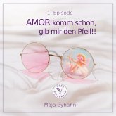 AMOR komm schon, gib mir den Pfeil! 1. Episode (MP3-Download) AMOR komm schon, gib mir den Pfeil! 1. Episode (MP3-Download)