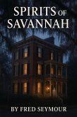 Spirit's Of Savannah (eBook, ePUB)