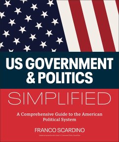 U.S. Government and Politics Simplified (eBook, ePUB) - Scardino, Franco