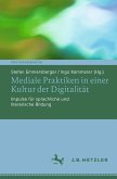 Mediale Praktiken in einer Kultur der Digitalität (eBook, PDF) Mediale Praktiken in einer Kultur der Digitalität (eBook, PDF)