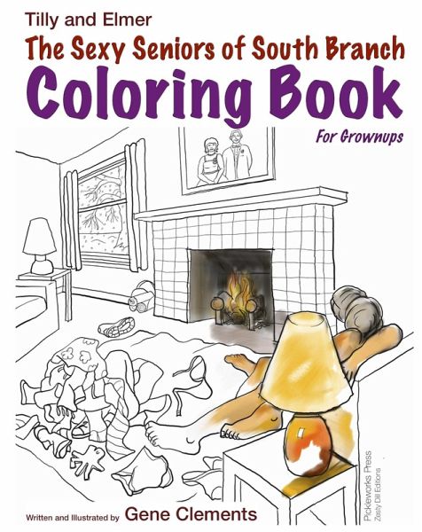 THe Sexy Seniors of South Branch Coloring Book (Coloring Books for Grownups, #1) (eBook, ePUB) THe Sexy Seniors of South Branch Coloring Book (Coloring Books for Grownups, #1) (eBook, ePUB)