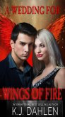 A Wedding For Wings Of Fire (eBook, ePUB) A Wedding For Wings Of Fire (eBook, ePUB)