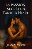 La Passion Secrète de Panther Heart (eBook, ePUB) La Passion Secrète de Panther Heart (eBook, ePUB)