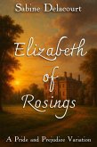Elizabeth of Rosings: A Pride and Prejudice Variation (eBook, ePUB)