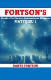 Fortson's Chapitre Par Chapitre Commentaires Bibliques: Matthieu 1 (eBook, ePUB) Fortson's Chapitre Par Chapitre Commentaires Bibliques: Matthieu 1 (eBook, ePUB)