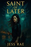 Saint of Later (Later Series, #1) (eBook, ePUB) Saint of Later (Later Series, #1) (eBook, ePUB)