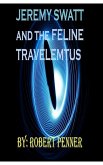 Jeremy Swatt and the Feline Travelemtus (eBook, ePUB)