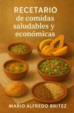 Recetario de comidas saludables y económicas (eBook, ePUB) Recetario de comidas saludables y económicas (eBook, ePUB)