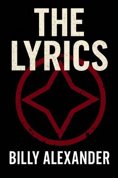 The Lyrics (eBook, ePUB) - Alexander, Billy The Lyrics (eBook, ePUB) - Alexander, Billy