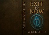 Exit to Now (eBook, ePUB) Exit to Now (eBook, ePUB)