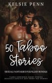 50 Hot Taboo Stories - Sexual Fantasies Fulfilled Bundle (eBook, ePUB)