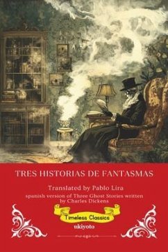 Cover Tres Historias De Fantasmas   Spanish Version of Three Ghost Stories (eBook, ePUB)