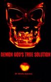 Demon God's True Solution (eBook, ePUB) Demon God's True Solution (eBook, ePUB)