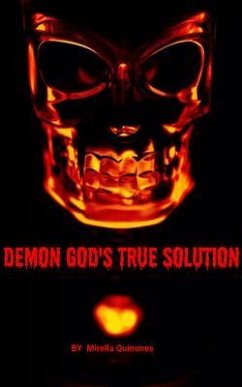 Demon God's True Solution (eBook, ePUB) - Quinones, Mirella