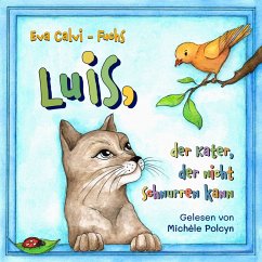 Luis, der Kater, der nicht schnurren kann (MP3-Download) - Calvi-Fuchs, Eva